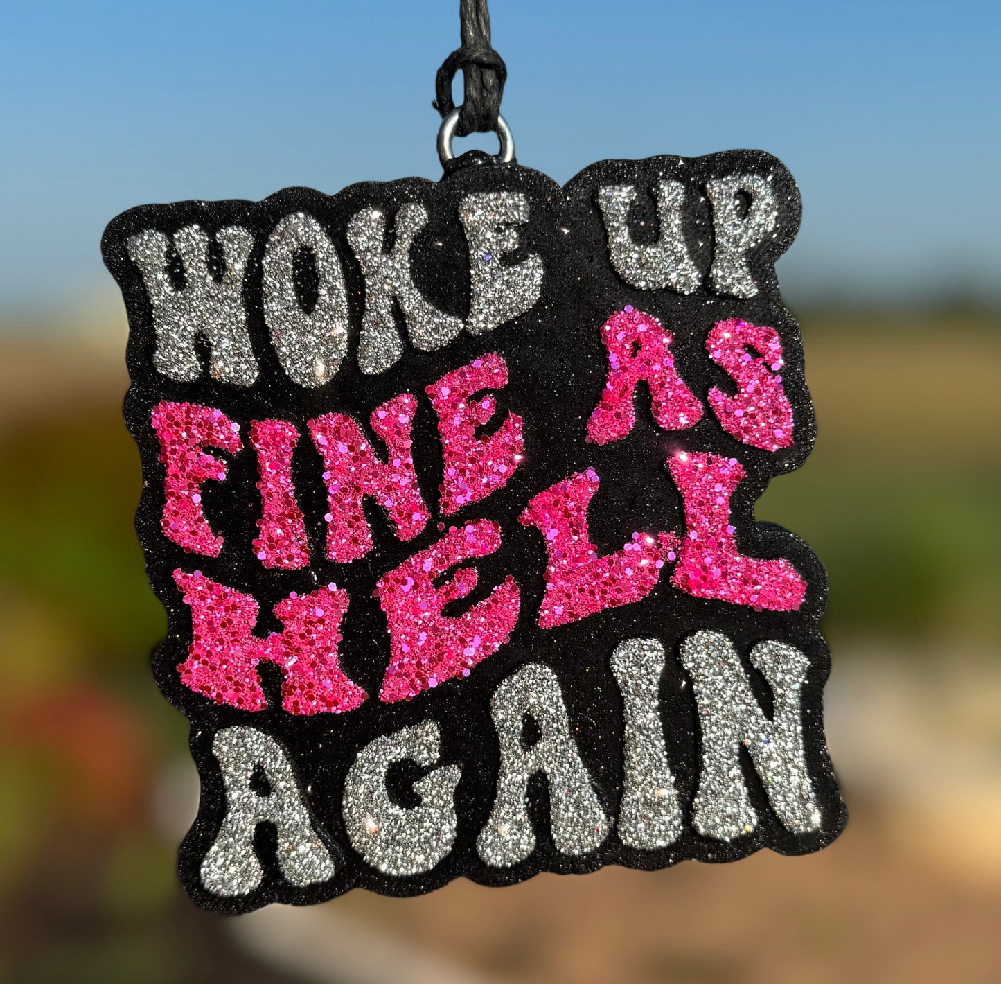 Woke Up Fine as Hell Again