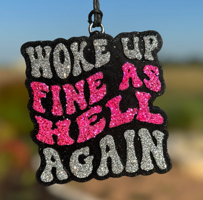 Woke Up Fine as Hell Again