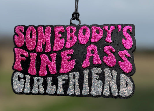 Somebody's Fine Ass Girlfriend