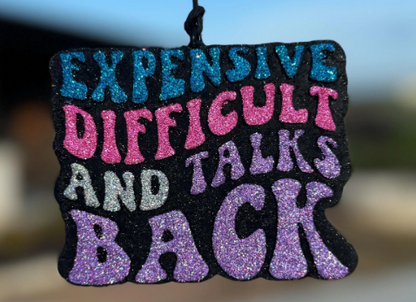 Expensive Difficult & Talks Back
